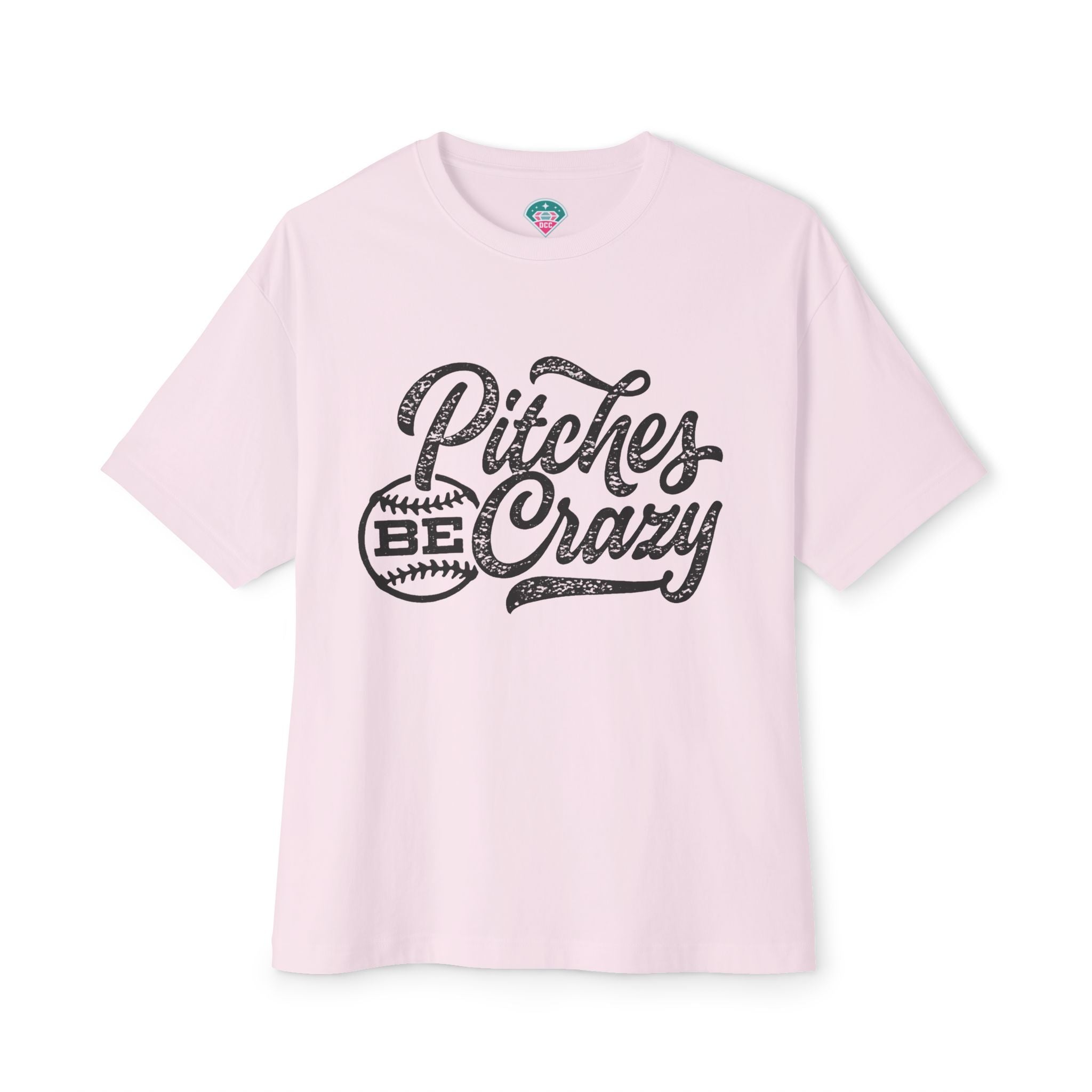 "Pitches Be Crazy" Oversized T-Shirt