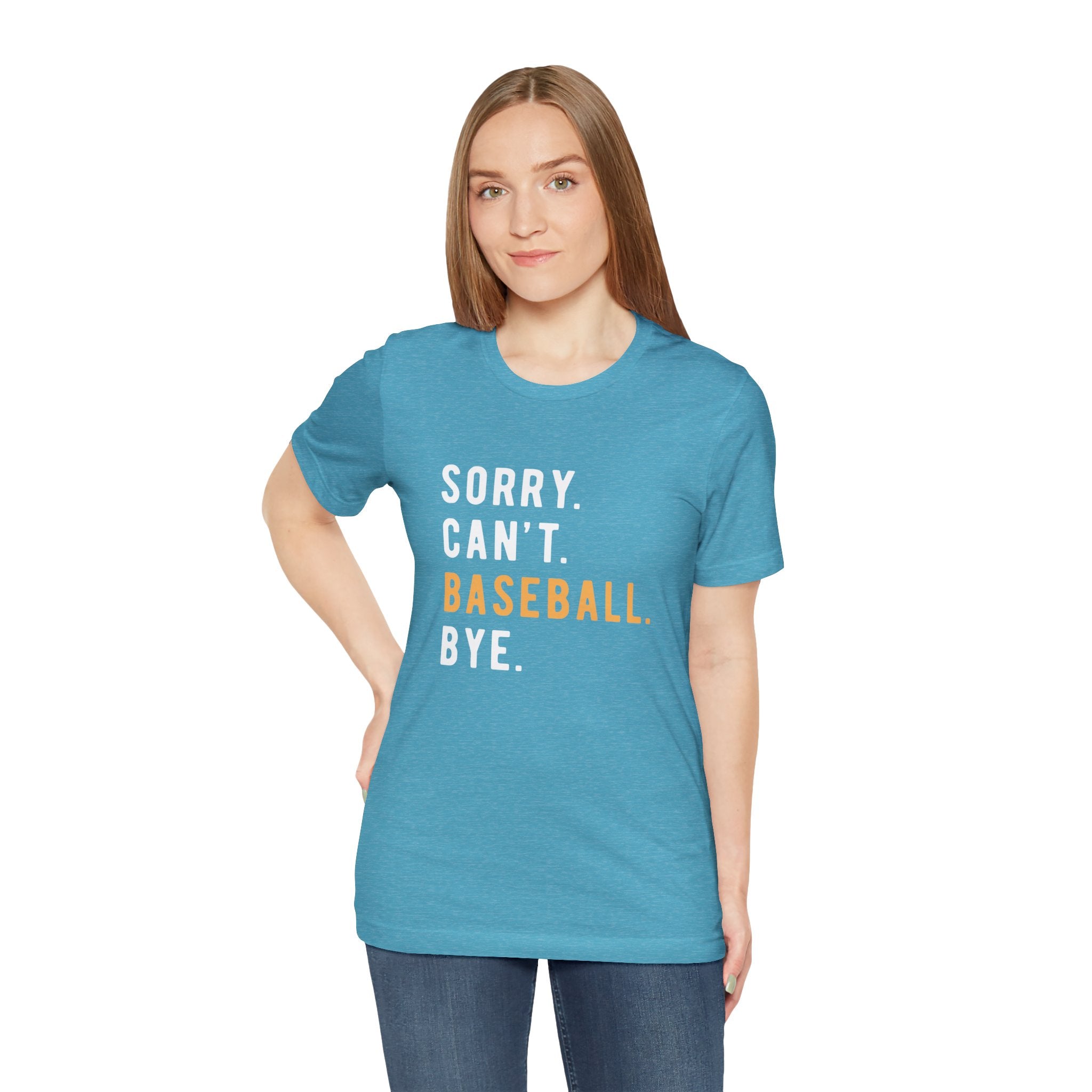 Sorry. Can't. Baseball. Bye. Tee — Funny Baseball Fan T-Shirt
