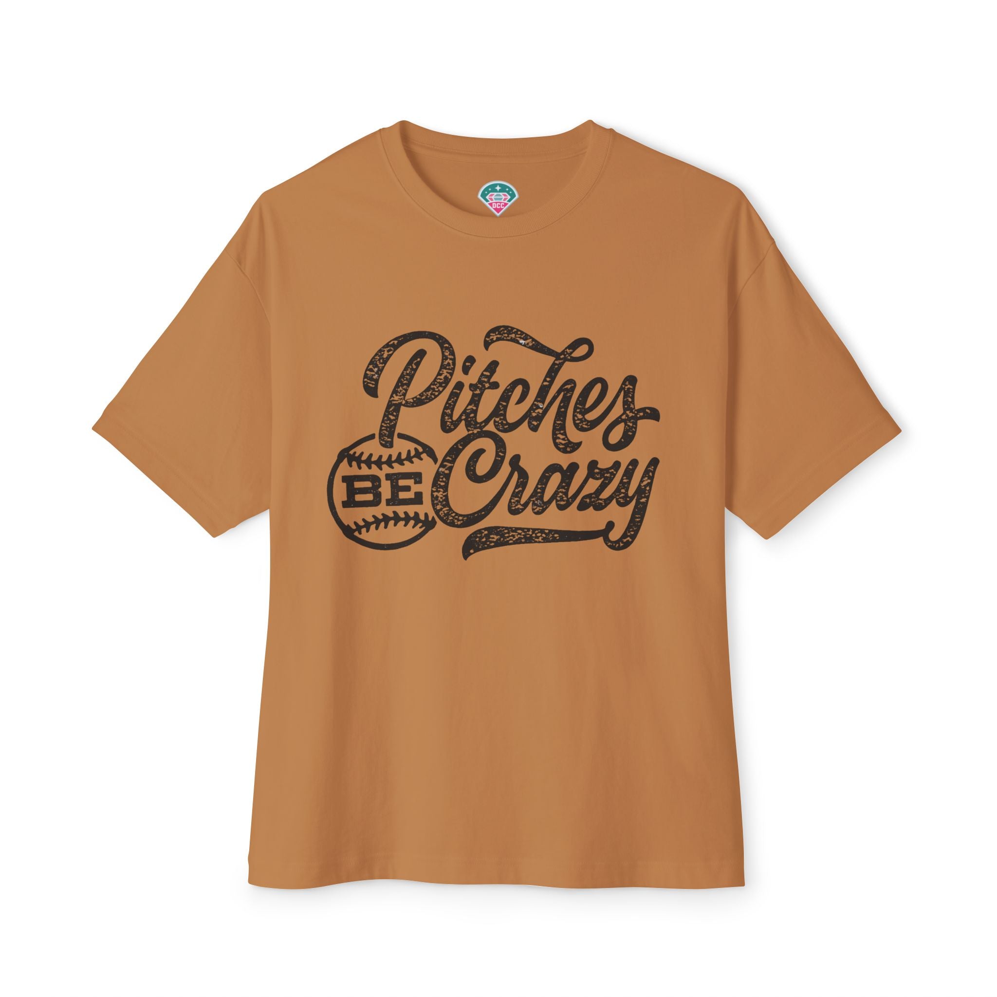 "Pitches Be Crazy" Oversized T-Shirt
