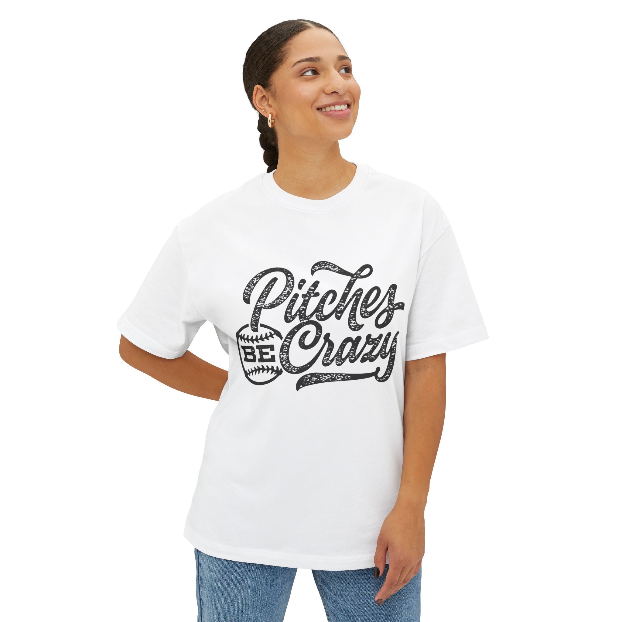 "Pitches Be Crazy" Oversized T-Shirt