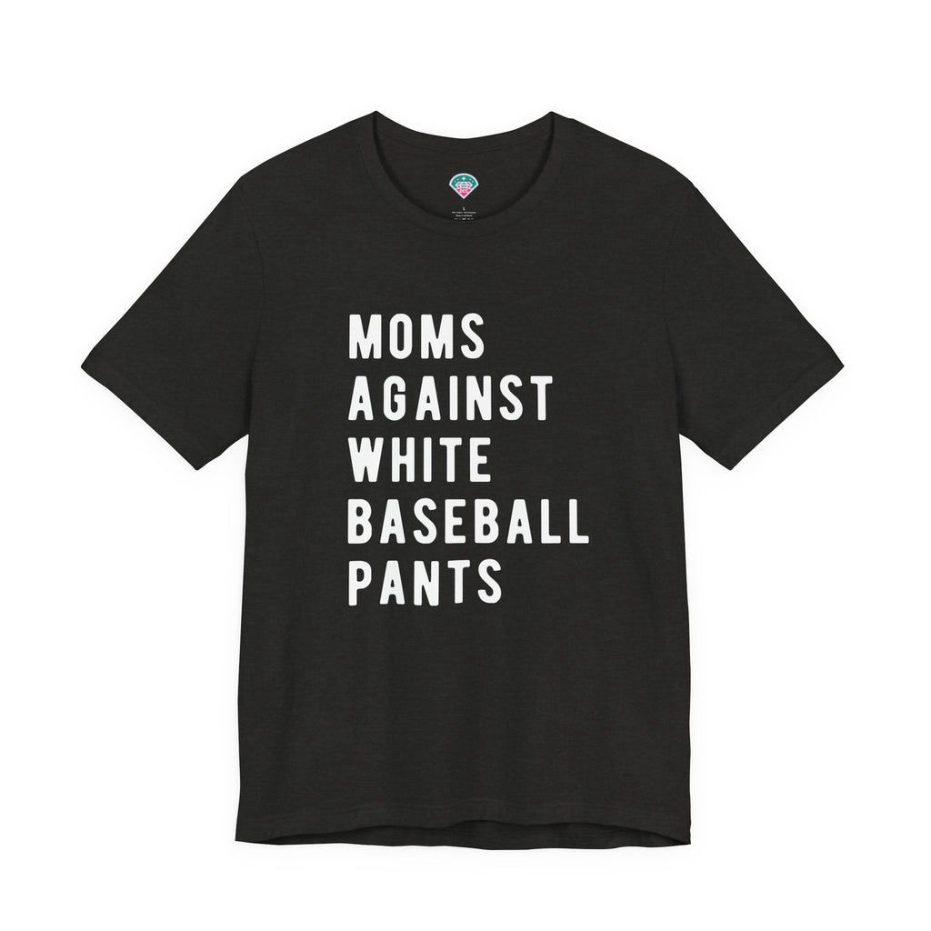 Moms Against White Baseball Pants - Graphic Teemoms