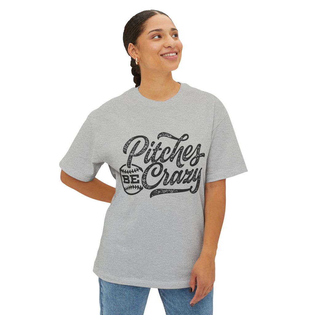 "Pitches Be Crazy" Oversized T-Shirt