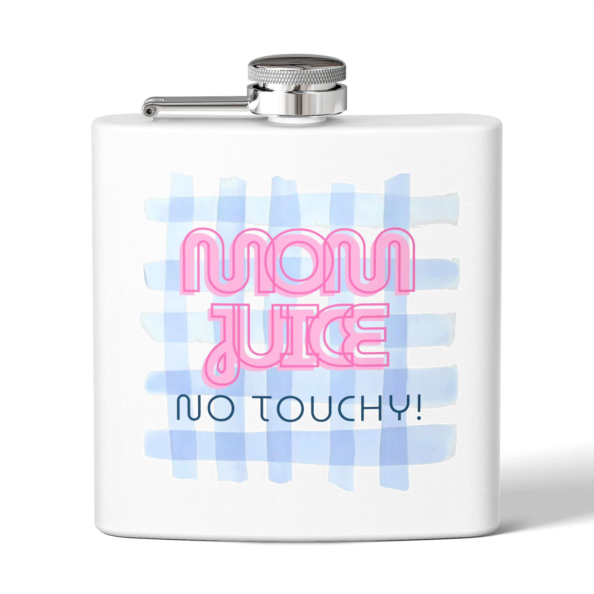 "Mom Juice" No Touchy! - 6oz Stainless Steel Flask