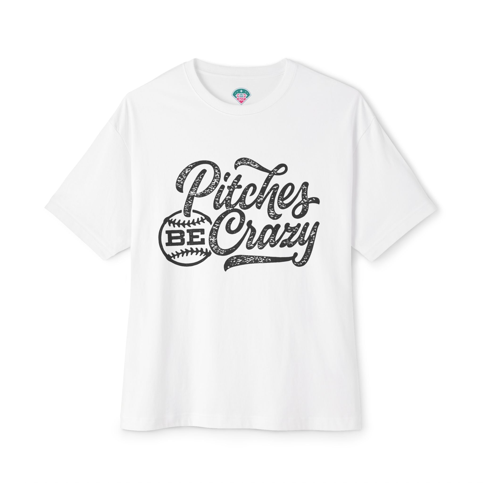 "Pitches Be Crazy" Oversized T-Shirt